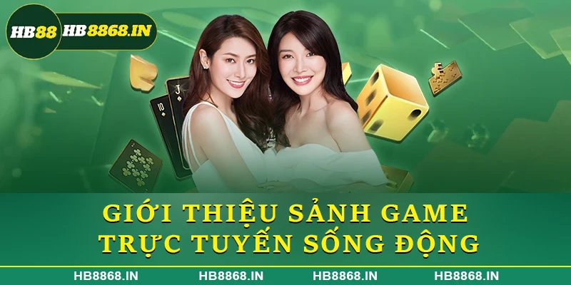 Giới thiệu sảnh game trực tuyến sống động